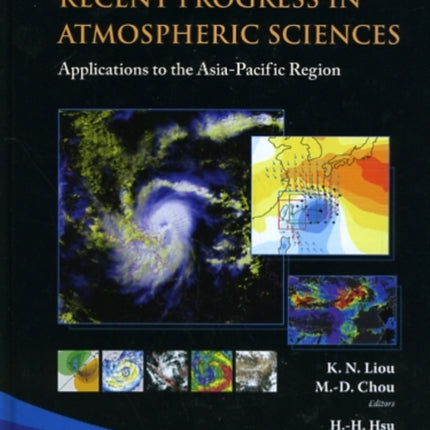 Recent Progress In Atmospheric Sciences: Applications To The Asia-pacific Region