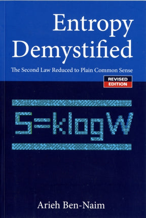 Entropy Demystified: The Second Law Reduced To