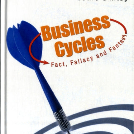 Business Cycles: Fact, Fallacy And Fantasy
