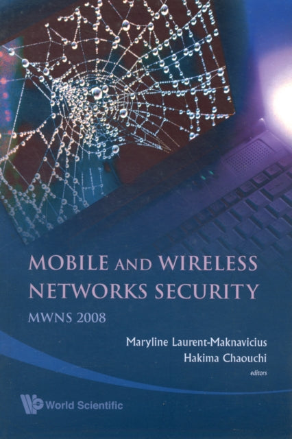 Mobile And Wireless Networks Security - Proceedings Of The Mwns 2008 Workshop