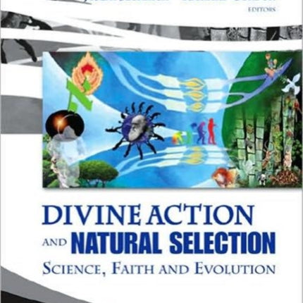 Divine Action And Natural Selection: Science, Faith And Evolution