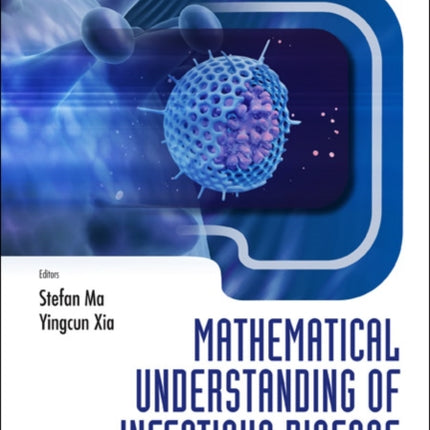 Mathematical Understanding Of Infectious Disease Dynamics