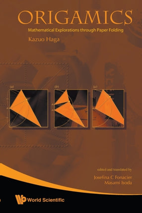 Origamics: Mathematical Explorations Through
