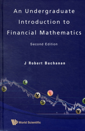 Undergraduate Introduction To Financial Mathematics, An