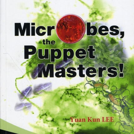 Who Are We? Microbes The Puppet Masters!