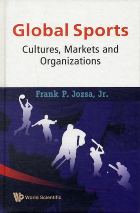 Global Sports: Cultures, Markets And