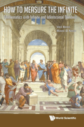 How To Measure The Infinite: Mathematics With