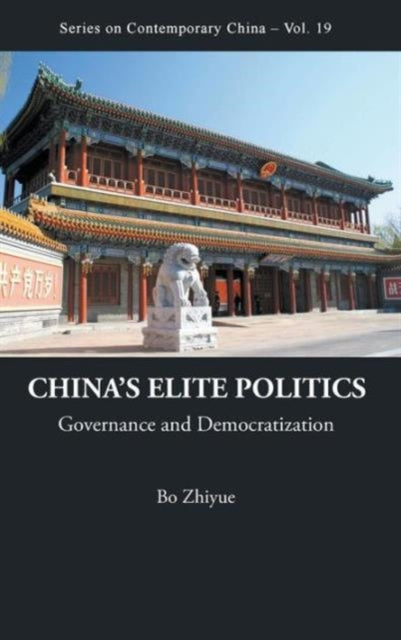 China's Elite Politics: Governance And