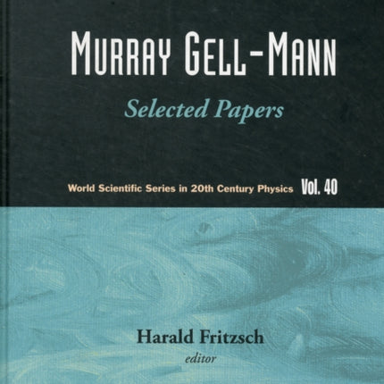Murray Gell-mann - Selected Papers
