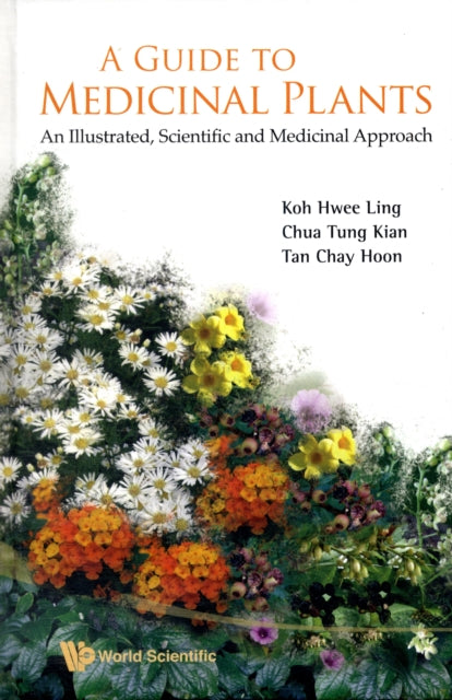 Guide To Medicinal Plants, A: An Illustrated
