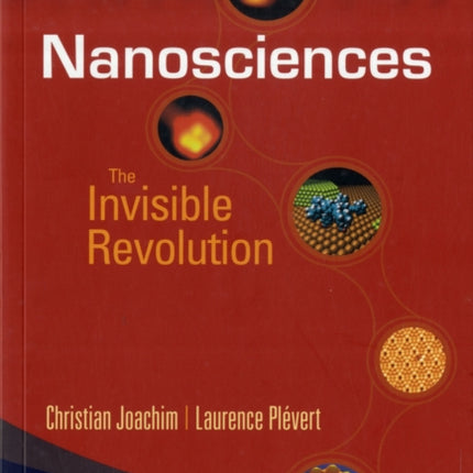 Nanosciences: The Invisible Revolution