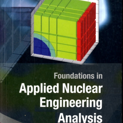Foundations In Applied Nuclear Engineering
