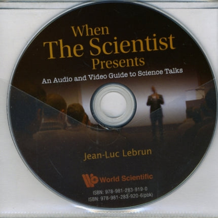 When The Scientist Presents: An Audio And Video