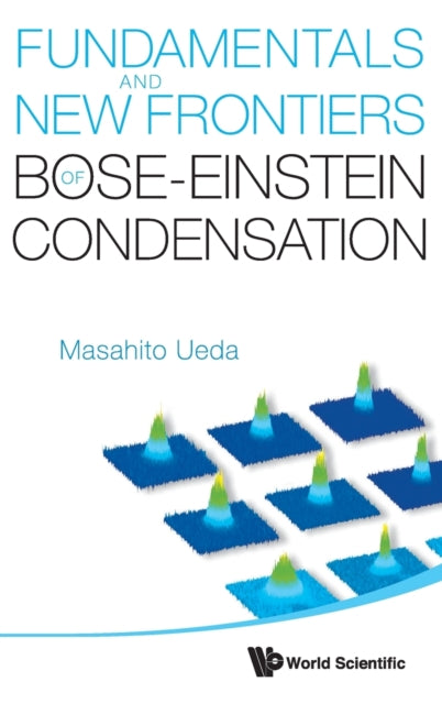 Fundamentals And New Frontiers Of Bose-einstein