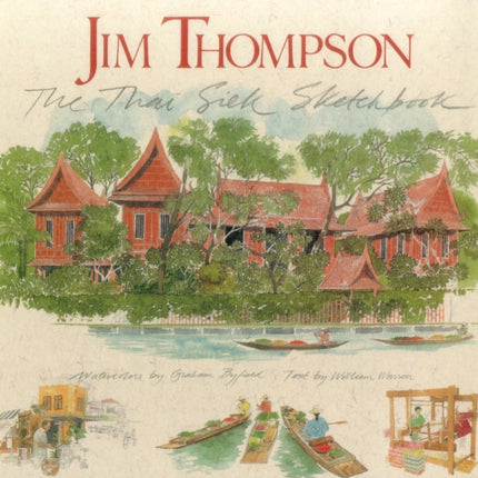 Jim Thompson: The Thai Silk Sketchbook