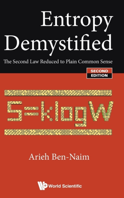 Entropy Demystified: The Second Law Reduced To