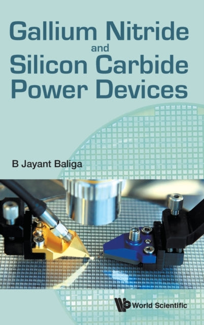 Gallium Nitride And Silicon Carbide Power Devices