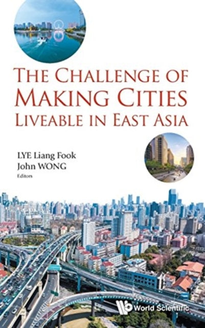 Challenge Of Making Cities Liveable In East Asia,