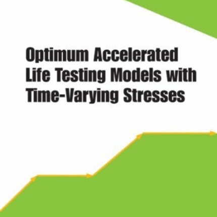 Optimum Accelerated Life Testing Models With
