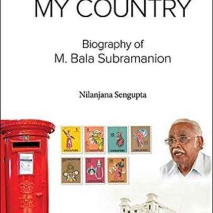 Singapore, My Country: Biography Of M Bala