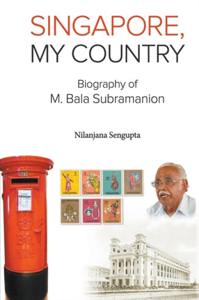 Singapore, My Country: Biography Of M Bala