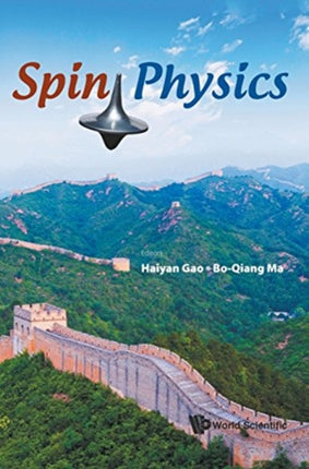 Spin Physics - Selected Papers From The 21st