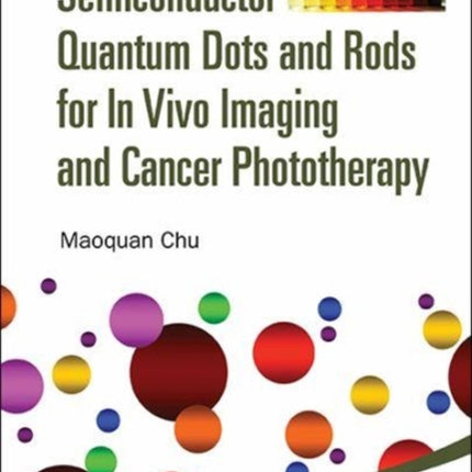Semiconductor Quantum Dots And Rods For In Vivo