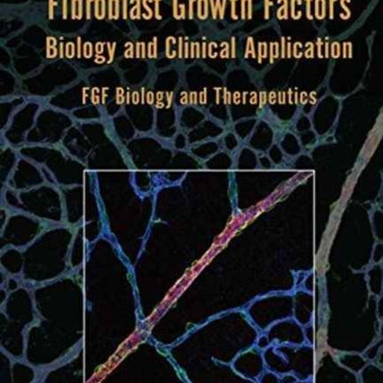 Fibroblast Growth Factors: Biology And Clinical