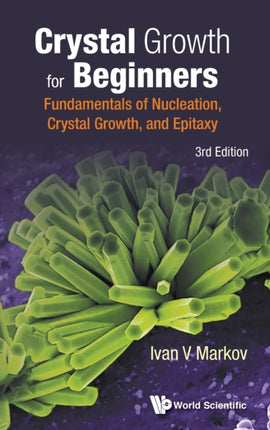 Crystal Growth For Beginners: Fundamentals Of