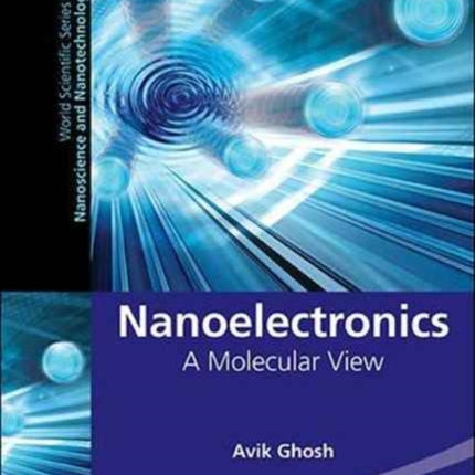 Nanoelectronics: A Molecular View