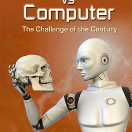 Brain Vs Computer: The Challenge Of The Century