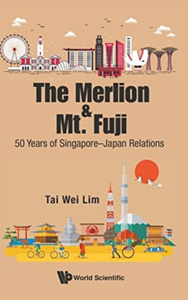 Merlion And Mt. Fuji, The: 50 Years Of