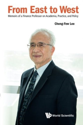 From East To West: Memoirs Of A Finance Professor