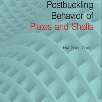 Postbuckling Behavior Of Plates And Shells