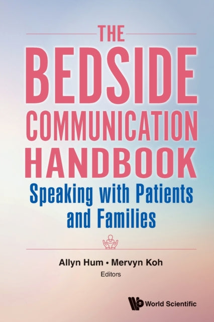 Bedside Communication Handbook, The: Speaking