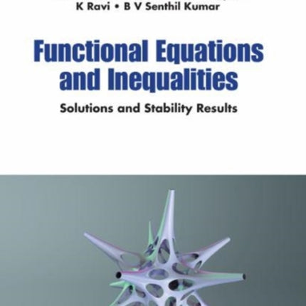 Functional Equations And Inequalities: Solutions
