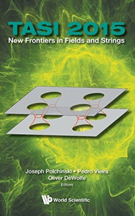New Frontiers In Fields And Strings (Tasi 2015) -