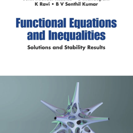 Functional Equations And Inequalities: Solutions