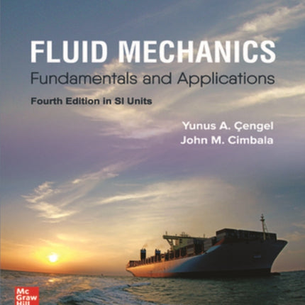 FLUID MECHANICS: FUNDAMENTALS AND APPLICATIONS, SI