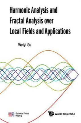 Harmonic Analysis And Fractal Analysis Over Local