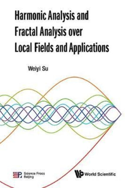 Harmonic Analysis And Fractal Analysis Over Local