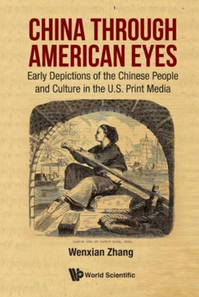 China Through American Eyes: Early Depictions Of