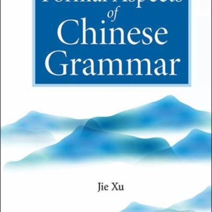 Formal Aspects Of Chinese Grammar