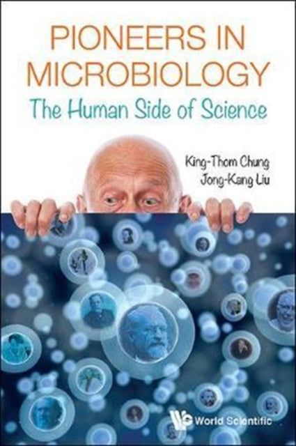Pioneers In Microbiology: The Human Side Of