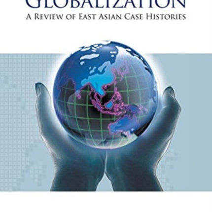 Harnessing Globalization: A Review Of East Asian