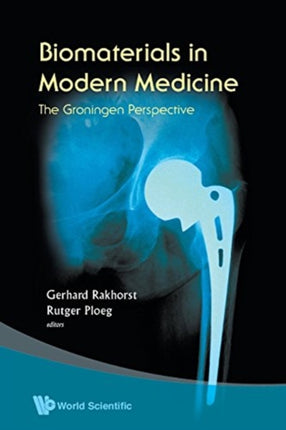 Biomaterials In Modern Medicine: The Groningen