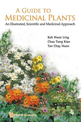 Guide To Medicinal Plants, A: An Illustrated