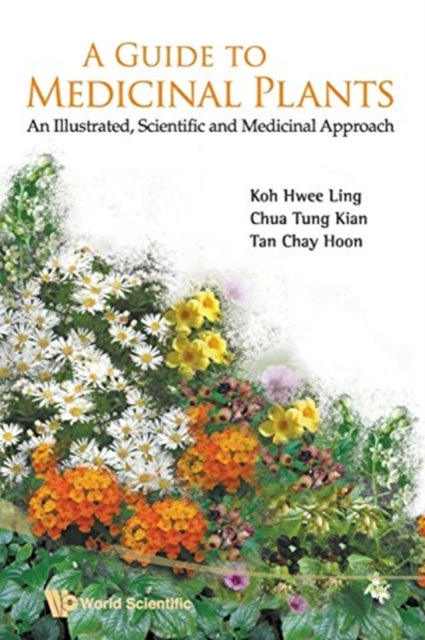 Guide To Medicinal Plants, A: An Illustrated