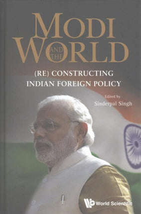 Modi And The World: (Re) Constructing Indian