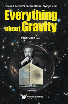Everything About Gravity - Proceedings Of The